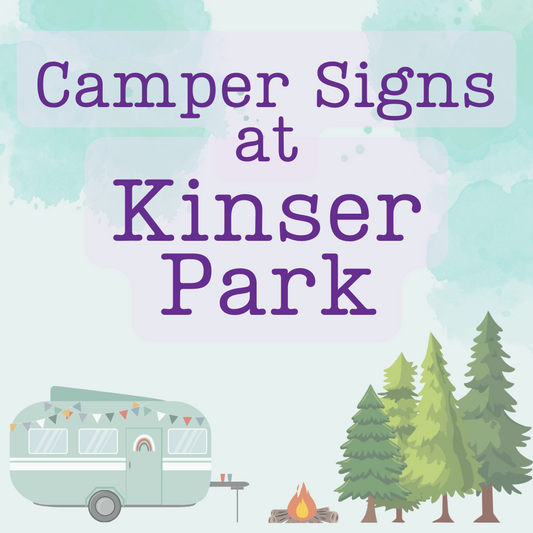 Camper Signs @ Kinser Park Sunday May 26th @ 2pm