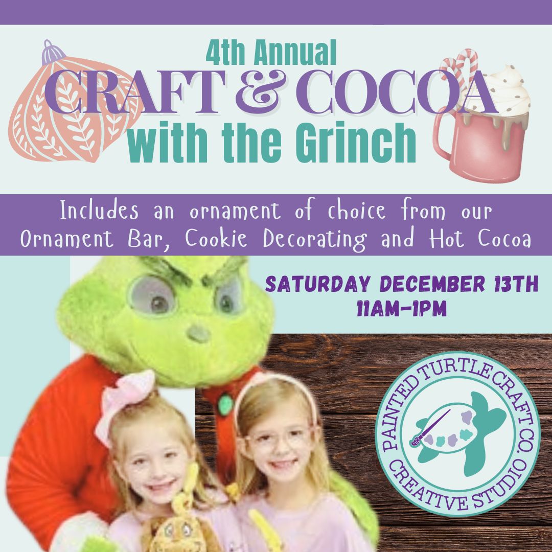 4th Annual Craft & Cocoa with the Grinch Saturday December 13th @11am