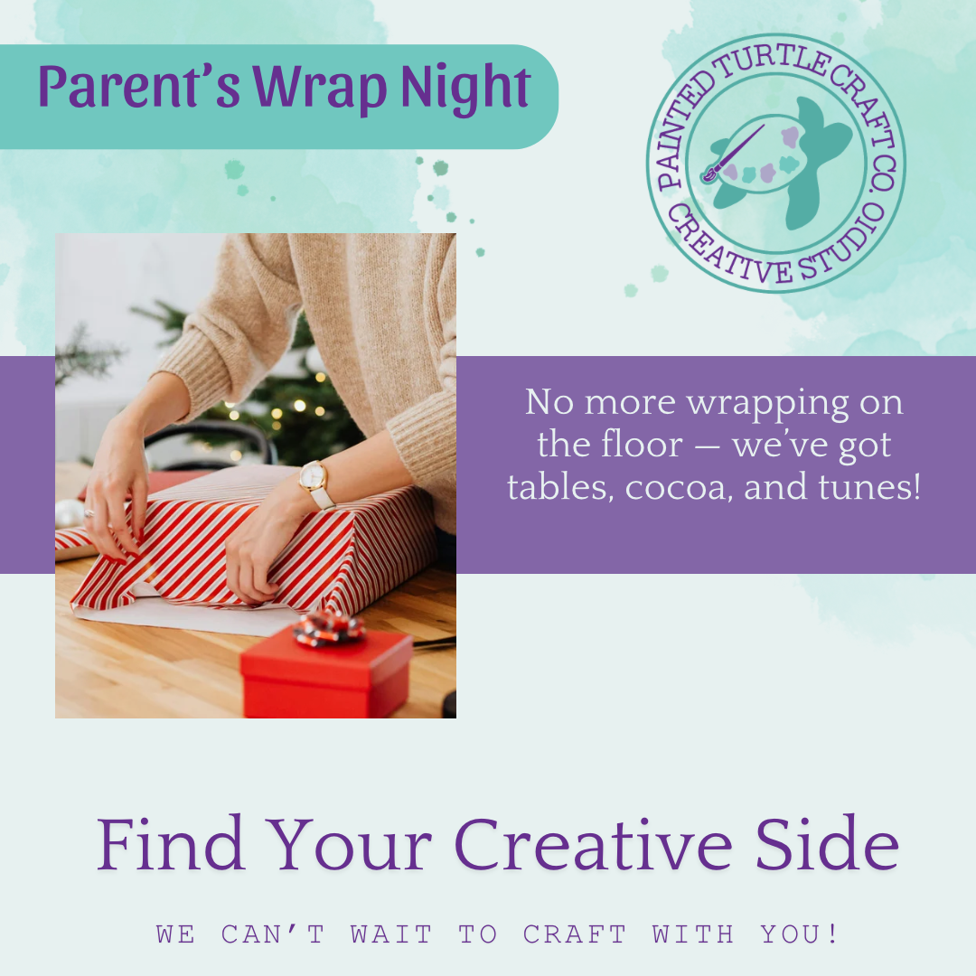 Parents’ Wrap Night! Tuesday December 2nd @6pm