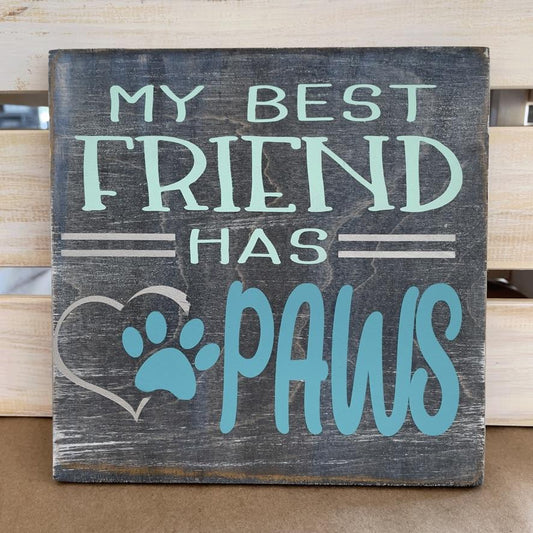My Best Friend Has Paws Design P0748