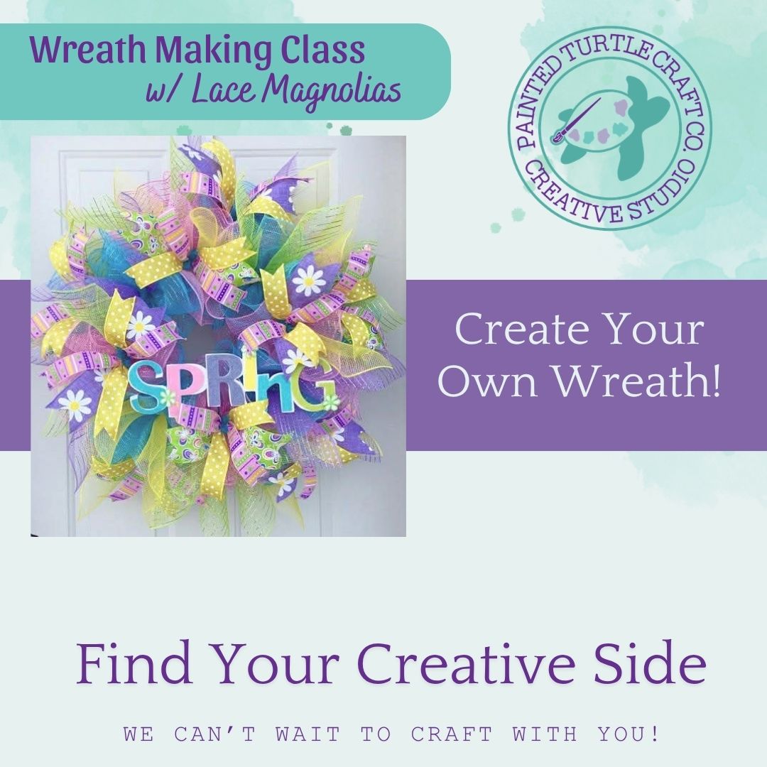 Wreath Making w/ Lace Magnolia's Saturday April 18th @1pm
