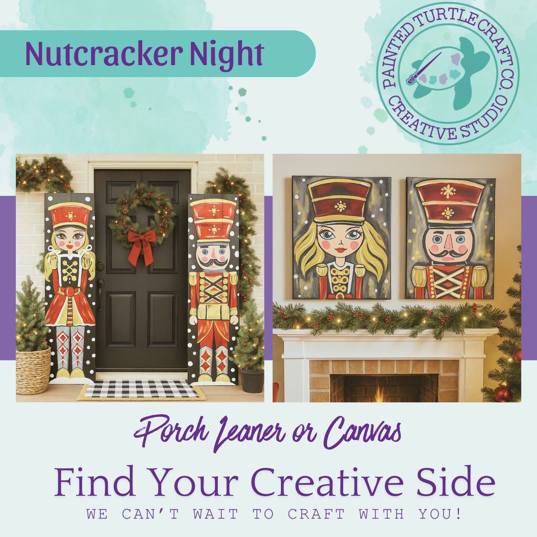 Nutcracker Night Painters Choice Wednesday December 10th @6pm