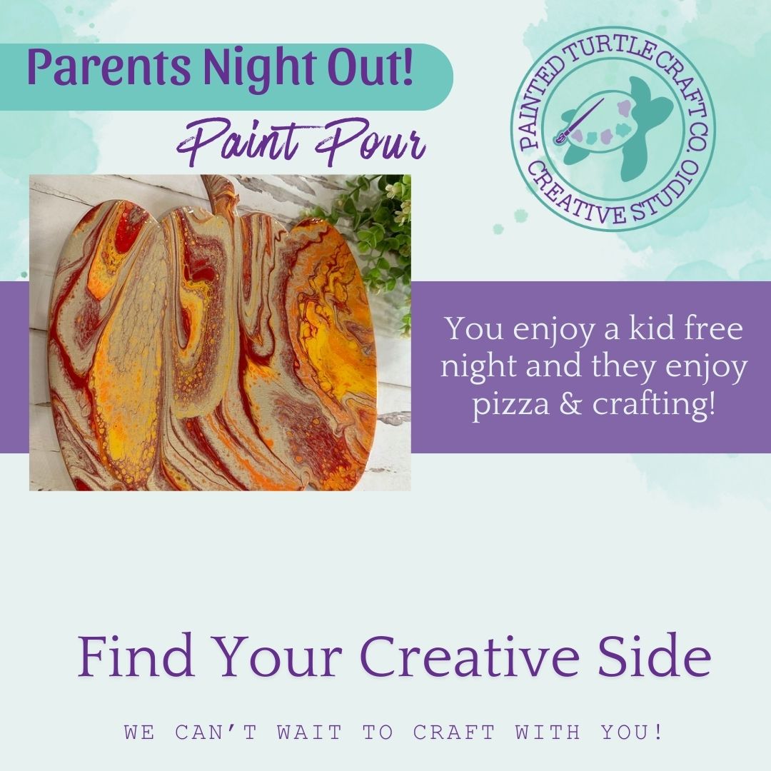 Parents Night Out, Kids Night Pizza and Paint Pour Friday October 17th @6pm
