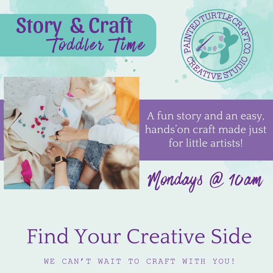 Story & Craft Toddler Time Monday’s at 10am